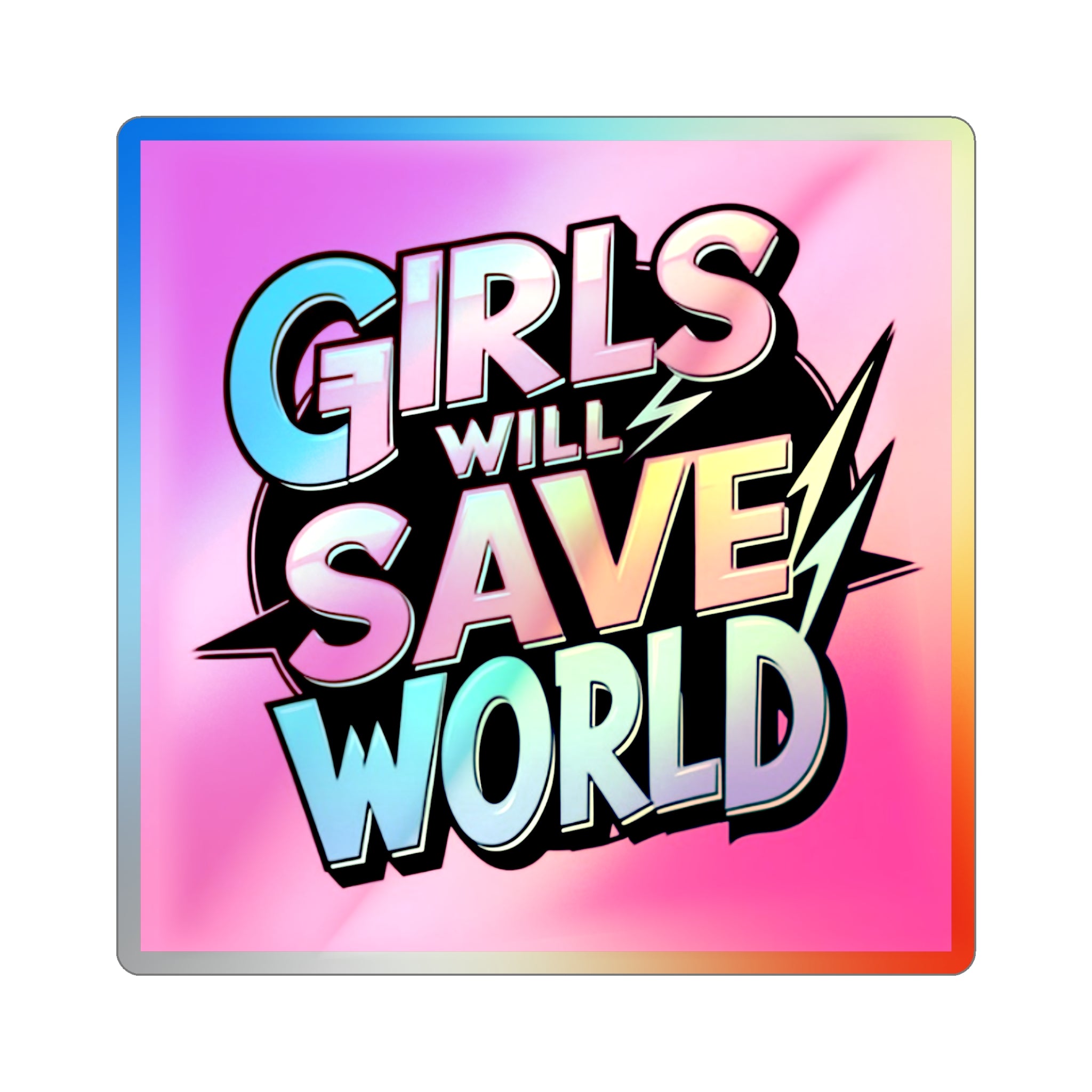 Iconic Girls will save the world sticker - By Suck it Sandwich