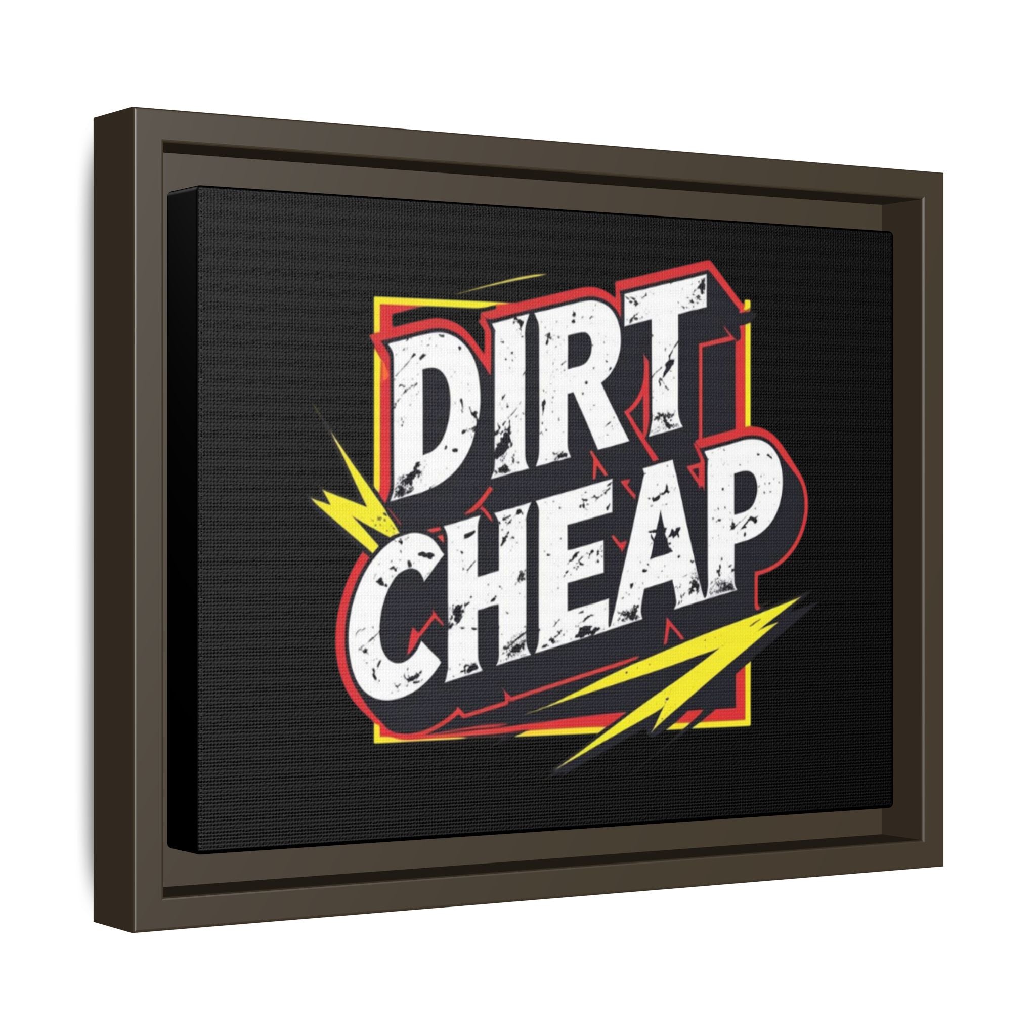Dirt Cheap Framed Canvas - By Suck it Sandwich